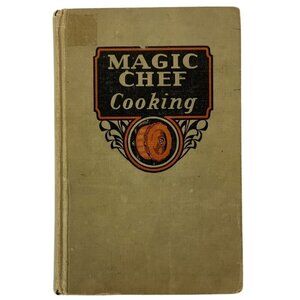 Vintage Magic Chef Cooking Cookbook By American Stove Co Twelfth Edition 1935